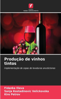 Produção de vinhos tintos