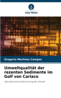 Umweltqualität der rezenten Sedimente im Golf von Cariaco
