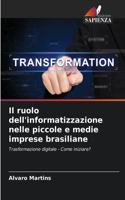 ruolo dell'informatizzazione nelle piccole e medie imprese brasiliane