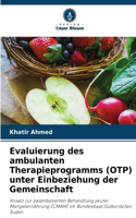 Evaluierung des ambulanten Therapieprogramms (OTP) unter Einbeziehung der Gemeinschaft