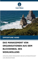 Das Management Von Organisationen Aus Dem Blickwinkel Des Wohlwollens