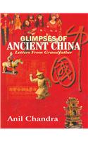 Glimpses Of Ancient China: Letters From Grandfather