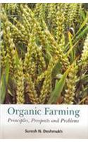 Organic Farming: Principles, Prospects And Problems