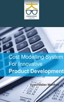 Cost Modelling System For Innovative Product Development