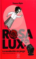 Rosa Lux19: La revolucion en juego