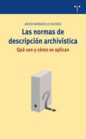 Las normas de descripcion archivistica: que son y como se aplican