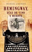 Hemingway, dias de vino y muerte / Hemingway Cutthroat
