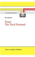 Trust: The Tacit Demand