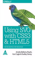 Using SVG with CSS3 and HTML5: Vector Graphics for Web Design