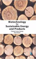 Biotechnology for Sustainable Energy and Products