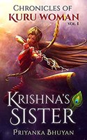 Chronicles of Kuru Woman Krishna's Sister Vol.1
