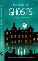 The World of Ghosts | Dreadful Places & Scary Faces filled with Horror | Anthology of 51 Ghost Stories | Edited by Souvik Chakraborty