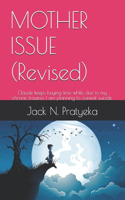 MOTHER ISSUE (Revised)
