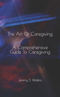 The Art Of Caregiving