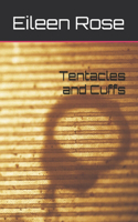 Tentacles and Cuffs