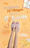 Ni Highlander, ni Vikingos. Una de policías.