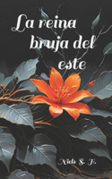 La reina bruja del este