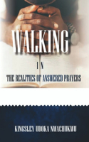 Walking In Reality Of Answered Prayers