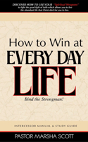 How to Win at Every Day Life