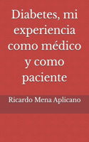 Diabetes, mi experiencia como médico y como paciente