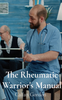 The Rheumatic Warrior's Manual