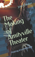 Making of Amityville Theater