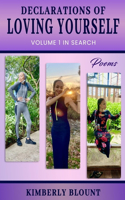 Declarations Of Loving Yourself: Volume 1 In Search