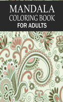 Mandala Coloring Book For Adults: Mandala Adult Coloring Book with Fun, Simple, Easy, and Relaxing for Boys, Girls, and Beginners Coloring Pages.