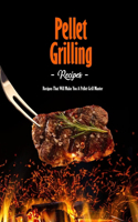 Pellet Grilling Recipes