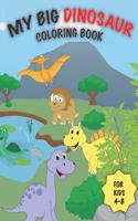 My Big Dinosaur Coloring Book for Kids 4-8