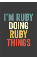 I'M Ruby Doing Ruby Things, Personalized Wife Women Girl Girlfriend Notebook Ruby Journal a Beautiful