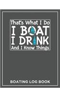 That's What I Do I Boat I Drink And I Now Thinks