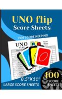 UNO FLIP Score Sheets: 100 Large Score sheets (Score Record Book for UNO Flip Card Game) Score Pads for UNO Flip Funny Game (Large Score cards 8.5" x 11")