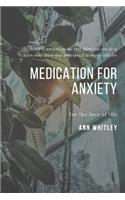 Medication For Anxiety: Step by Step Handbook for Individuals suffering from Anxiety