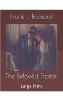 The Belovéd Traitor: Large Print