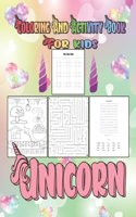 Coloring And Activity Book For Kids Unicorn: Coloring Pages, Mazes, Puzzles, Word Search And More Designed For Girls All in One kids Activity Book Sketchbook Large Print 8.5x11 Inche