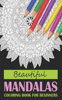 Beautiful Mandalas Coloring Book for Beginners