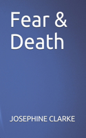 Fear & Death