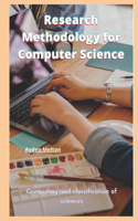 Research Methodology for Computer Science: Computing and classification of sciences