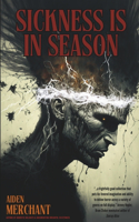 Sickness is in Season