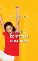 Impuls Kontrolle Beim Hund