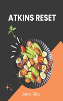 Atkins Reset: Transform Your Health: Revitalize Energy, Manage Weight, and Conquer Cravings with the Atkins Reset - Comprehensive Guide, 30-Day Meal Plan, and Fla