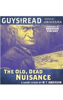 Guys Read: The Old, Dead Nuisance