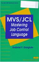 MVS/JCL: Mastering Job Control Language