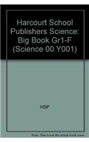 Harcourt School Publishers Science: Big Book Gr1-F
