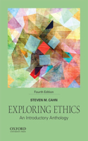 Exploring Ethics: An Introductory Anthology: An Introductory Anthology