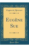 Eugène Sue (Classic Reprint)