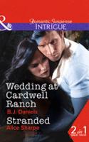 Wedding At Cardwell Ranch: Wedding at Cardwell Ranch / Stranded