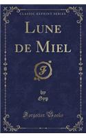 Lune de Miel (Classic Reprint)