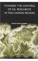 Towards the Control of Oil Resources in the Caspian Region